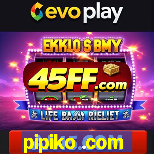 pipiko .com